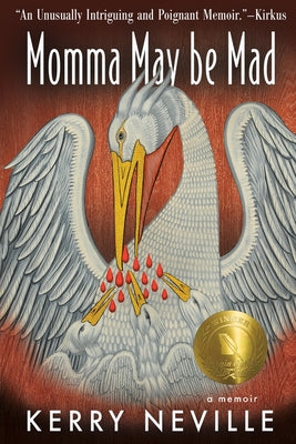 Cover Image for Momma May Be Mad: A Memoir -- Kerry Neville, Paperback