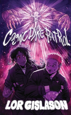 Cover Image for Cosmic Dyke Patrol -- Lor Gislason, Paperback