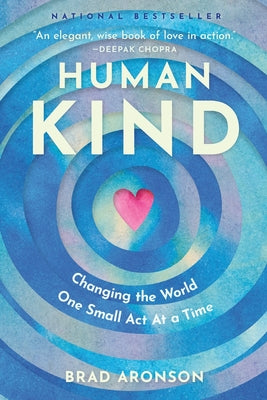 Cover Image for HumanKind: Changing the World One Small Act at a Time -- Brad Aronson, Paperback