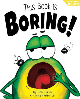 Cover Image for This Book Is Boring!: A Funny and Interactive Story for Kids -- Ron Keres, Hardcover