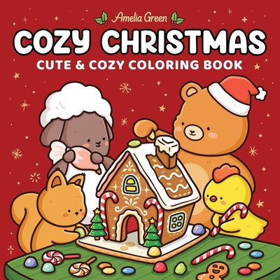 Cover Image for Cozy Christmas: Cute & Cozy Coloring Book for Adults and Teens -- Amelia Green, Paperback