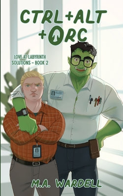 Cover Image for Ctrl+Alt+Orc -- M. a. Wardell, Paperback