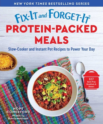 Cover Image for Fix-It and Forget-It Protein-Packed Meals: Slow-Cooker and Instant Pot Recipes to Power Your Day -- Hope Comerford, Paperback