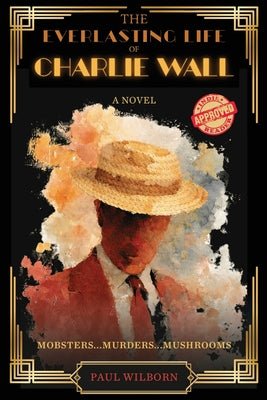 Cover Image for The Everlasting Life of Charlie Wall -- Paul Wilborn, Paperback