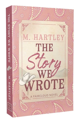 Cover Image for The Story We Wrote -- M. Hartley, Paperback