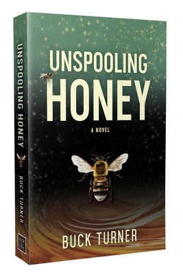 Cover Image for Unspooling Honey -- Buck Turner, Paperback