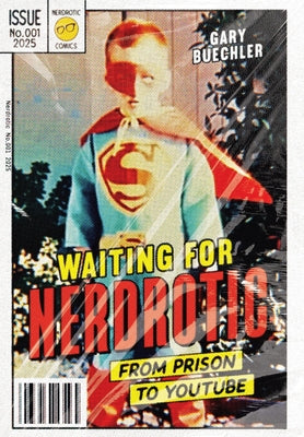 Cover Image for Waiting for Nerdrotic: From Prison to YouTube -- Gary Buechler, Hardcover