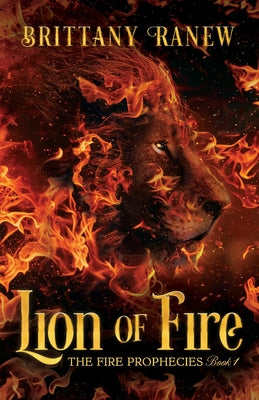 Cover Image for Lion of Fire -- Brittany Ranew, Paperback