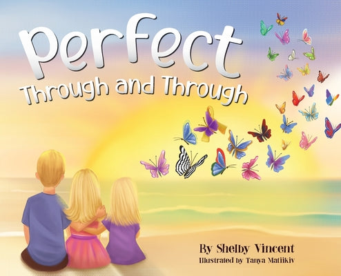 Cover Image for Perfect Through and Through -- Shelby Vincent, Hardcover