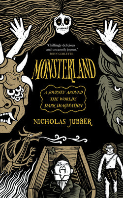 Cover Image for Monsterland: A Journey Around the World's Dark Imagination -- Nicholas Jubber, Paperback