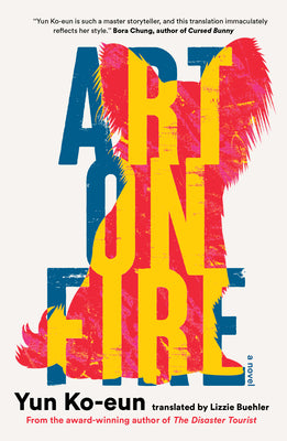 Cover Image for Art on Fire -- Yun Ko-Eun, Paperback