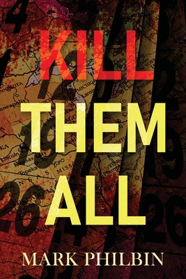 Cover Image for Kill Them All -- Mark Philbin, Paperback