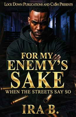 Cover Image for For My Enemy's Sake -- Ira B, Paperback