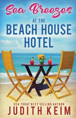 Cover Image for Sea Breezes at The Beach House Hotel -- Judith Keim, Paperback