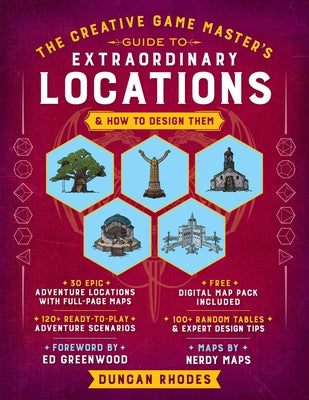 Cover Image for The Creative Game Master's Guide to Extraordinary Locations: & How to Design Them -- Duncan Rhodes, Hardcover