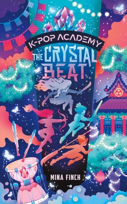 Cover Image for The Crystal Beat: Adventure Stories for K-Pop Fans (Book 3) -- Mina Finch, Hardcover