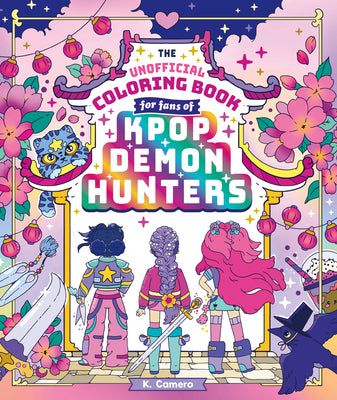 Cover Image for The Unofficial Coloring Book for Fans of Kpop Demon Hunters -- K. Camero, Paperback