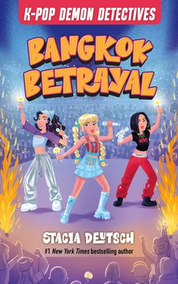Cover Image for Bangkok Betrayal: Mystery Stories for K-Pop Fans (Book 5) -- Stacia Deutsch, Hardcover