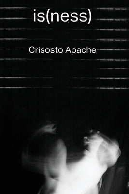 Cover Image for is(ness) -- Crisosto Apache, Paperback
