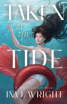 Cover Image for Taken by the Tide -- Invi Wright, Paperback