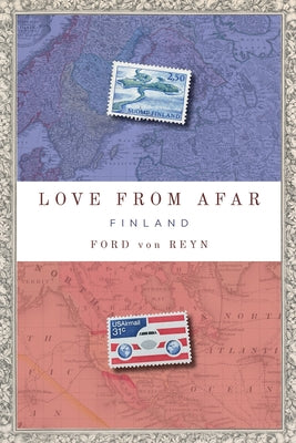 Cover Image for Love from Afar: Finland -- Ford Von Reyn, Paperback