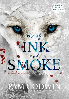 Cover Image for Rise of Ink and Smoke -- Pam Godwin, Hardcover