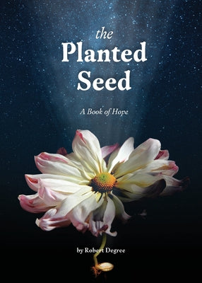 Cover Image for The Planted Seed -- Robert Degree, Paperback