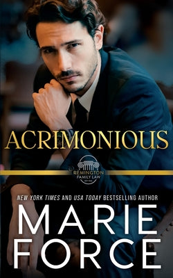 Cover Image for Acrimonious, A Remington Family Law Novel -- Marie Force, Paperback