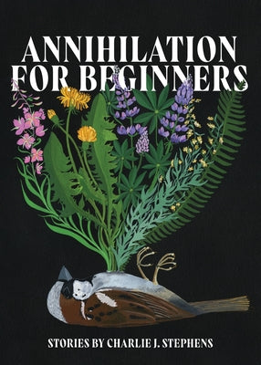 Cover Image for Annihilation for Beginners -- Charlie J. Stephens, Paperback