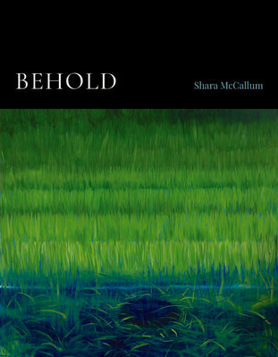 Cover Image for Behold -- Shara McCallum, Paperback