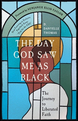 Cover Image for The Day God Saw Me as Black -- D. Danyelle Thomas, Paperback