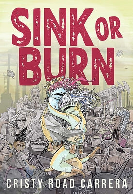 Cover Image for Sink or Burn -- Cristy Road Carrera, Paperback