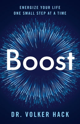 Cover Image for Boost: Energize Your Life One Small Step at a Time -- Volker Hack, Paperback