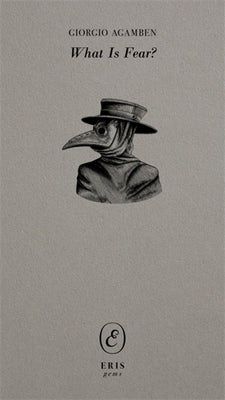 Cover Image for What Is Fear? -- Giorgio Agamben, Paperback