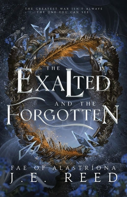 Cover Image for The Exalted and the Forgotten -- J. E. Reed, Paperback