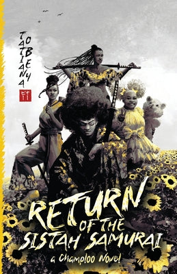 Cover Image for Return of the Sistah Samurai: A Champloo Novel -- Tatiana Obey, Paperback