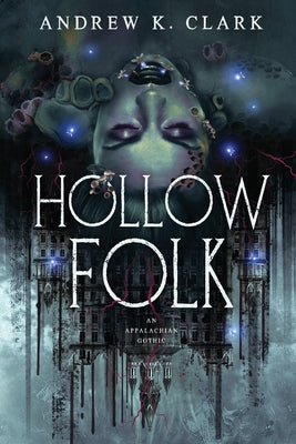 Cover Image for Hollow Folk -- Andrew K. Clark, Paperback
