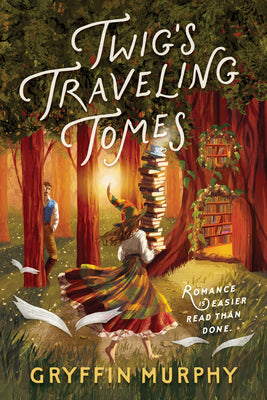 Cover Image for Twig's Traveling Tomes -- Gryffin Murphy, Paperback