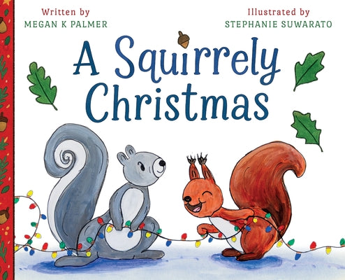Cover Image for A Squirrely Christmas -- Megan K. Palmer, Hardcover