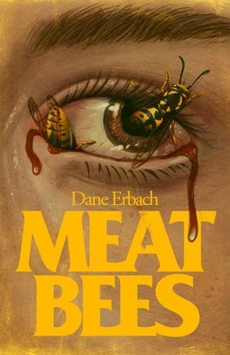 Cover Image for Meat Bees -- Dane Erbach, Paperback