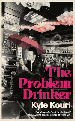Cover Image for The Problem Drinker -- Kyle Kouri, Paperback
