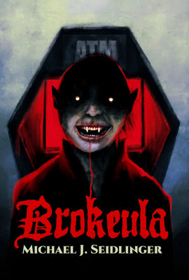 Cover Image for Brokeula -- Michael J. Seidlinger, Paperback