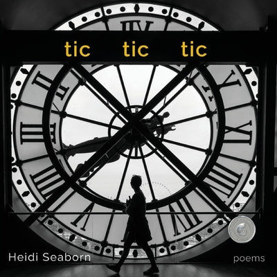 Cover Image for tic tic tic -- Heidi Seaborn, Paperback