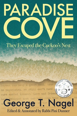 Cover Image for Paradise Cove: They Escaped the Cuckoo's Nest -- George T. Nagel, Paperback