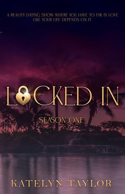 Cover Image for Locked In: Season One -- Katelyn Taylor, Paperback