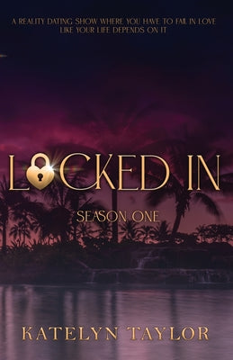 Cover Image for Locked In: Season One -- Katelyn Taylor, Paperback