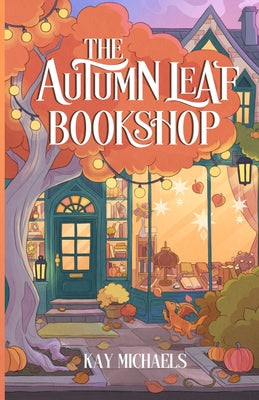 Cover Image for The Autumn Leaf Bookshop -- Kay Michaels, Paperback