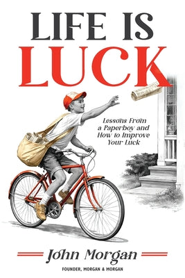 Cover Image for Life is Luck -- John Morgan, Paperback