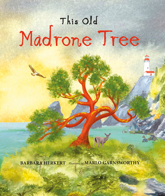 Cover Image for This Old Madrone Tree -- Barbara Herkert, Hardcover