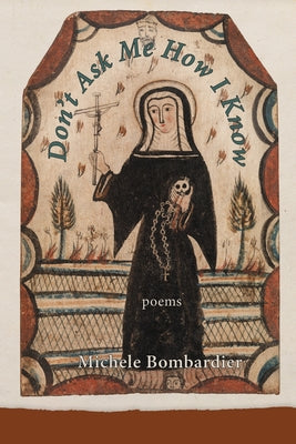 Cover Image for Don't Ask Me How I Know -- Michele Bombardier, Paperback
